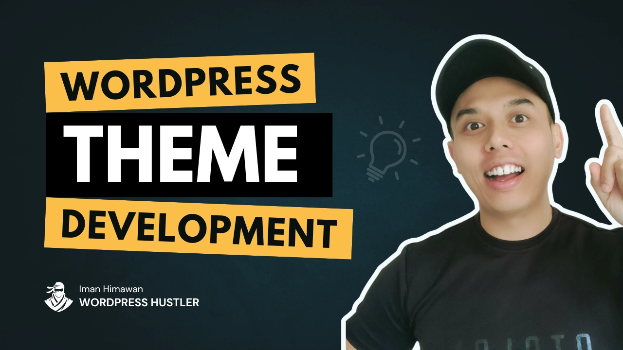 Dari Nol Jadi WordPress Developer: Belajar Theme Development untuk Pemula